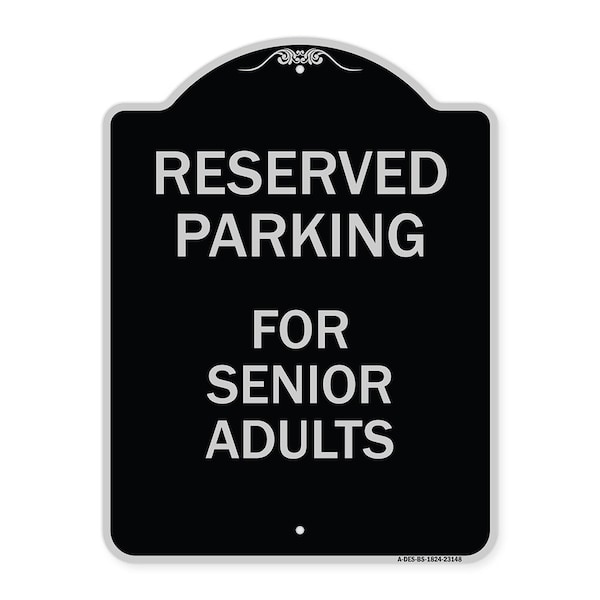 Signmission Reserved Parking for Senior Adults Heavy-Gauge Aluminum Architectural Sign, 24" x 18", BS-1824-23148 A-DES-BS-1824-23148 - main